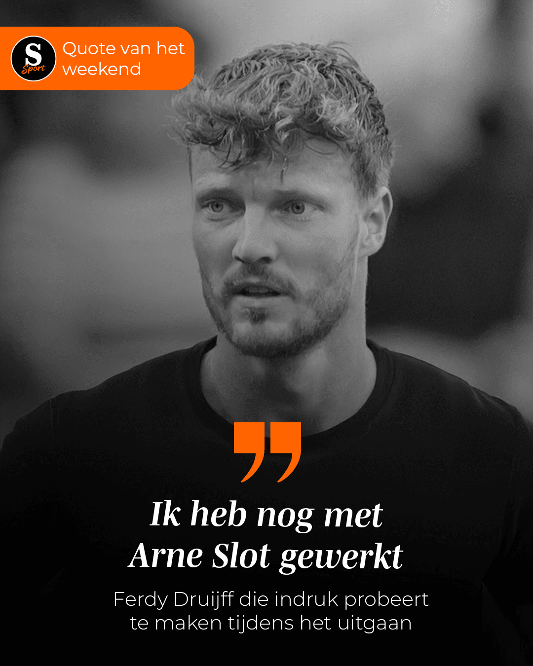 De Speld Sport Quote van het Weekend: Ferdy Druijff die indruk probeert te maken tijdens het uitgaan cover